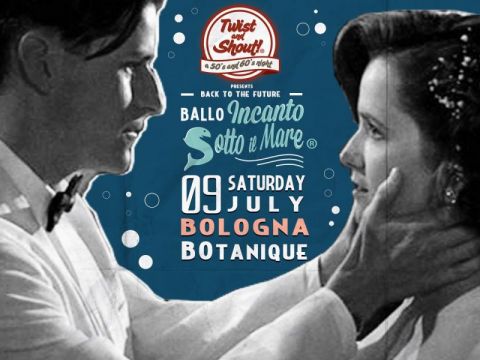 TWIST AND SHOUT! INCANTO SOTTO IL MARE ★ GRAN BALLO DI FINE ANNO @ BOtanique