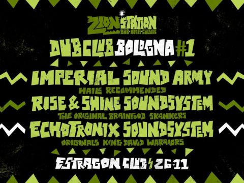 ZION STATION FESTIVAL presents DUB CLUB BOLOGNA #1