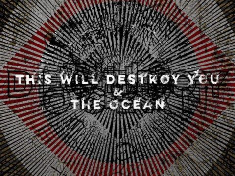 This Will Destroy You & The Ocean